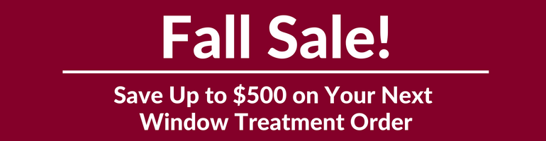 fall sale save up to 500 dollars on your next window treatment order